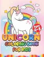 Unicorn Coloring Book for Kids: Great Gift for Boys & Girls, Ages 4-8 B08LQNT759 Book Cover