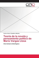 Teoría de la novela y pensamiento político de Mario Vargas Llosa 3659080993 Book Cover