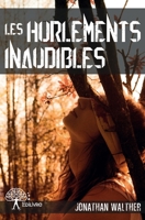 Les Hurlements Inaudibles (French Edition) 2332741739 Book Cover