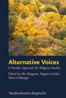 Alternative Voices: A Plurality Approach for Religious Studies. Essays in Honor of Ulrich Berner 3525540175 Book Cover