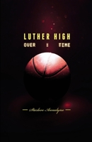 Overtime: Luther High 1973781999 Book Cover