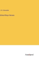 School-Boys Heroes 3382170701 Book Cover