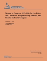 Women in Congress, 1917-2020: Service Dates and Committee Assignments by Member, and Lists by State and Congress B08QZP4ZV4 Book Cover