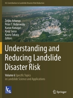 Understanding and Reducing Landslide Disaster Risk: Volume 6 Specific Topics in Landslide Science and Applications 3030607127 Book Cover