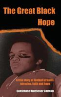 The Great Black Hope 0615716539 Book Cover