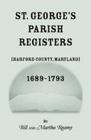 St. George's Parish Register (Harford County, Maryland) 1689-1793 158549058X Book Cover