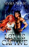 Love's Captive (Volarn, #1) 1586086898 Book Cover