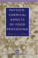 Physico-Chemical Aspects of Food Processing 0751402400 Book Cover