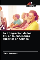 La integración de las TIC en la enseñanza superior en Guinea 6204070827 Book Cover