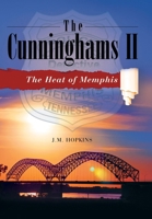 The Cunninghams II: The Heat of Memphis 1665755458 Book Cover