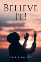 Believe It! B0GS49LR85 Book Cover