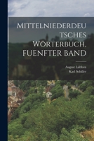 Mittelniederdeutsches W�rterbuch, Fuenfter Band 1018407251 Book Cover