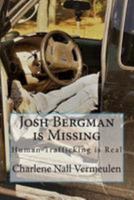 Josh Bergman is Missing: Human Trafficking is Real (Jess, the Mess) (Volume 3) 1982004479 Book Cover