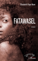 Fatawasel: Roman (Harmattan Sénégal) (French Edition) 2343145873 Book Cover