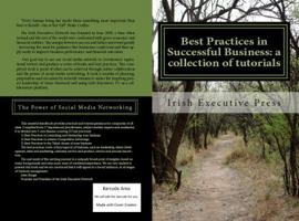 Best Practices in Successful Business: a collection of tutorials 0988250802 Book Cover