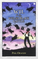Wil and the Welsh Black Cattle 178562234X Book Cover