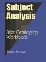 Subject Analysis: Blitz Cataloging Workbook 156308645X Book Cover