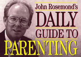 John Rosemond's Daily Guide to Parenting 1882835441 Book Cover