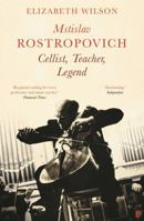 Mstislav Rostropovich: Cellist, Teacher, Legend 0571363369 Book Cover