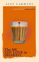 The ME YOU LOVE in DHARAVI: Where love is the only escape B0CMW71J6L Book Cover