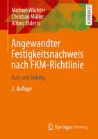 Angewandter Festigkeitsnachweis nach FKM-Richtlinie: Kurz und bündig 3658328568 Book Cover