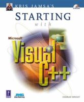 Kris Jamsa's Starting with Microsoft Visual C++ (Kris Jamsa's Starting with) 076153444X Book Cover