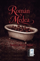 Román y Medea (Spanish Edition) 6076925892 Book Cover
