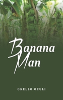 BANANA MAN 9789761481 Book Cover