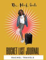 The Black Girl's Bucket List Journal: 120 Pages | Paperback | Made In USA | Size 8.5 x 11 | For Women of Color 1691902160 Book Cover