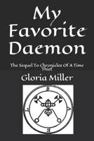 My Favorite Daemon: The Sequel To Chronicles Of A Time Thief 1549834827 Book Cover