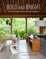 Bold and Bright: Chic and exuberant interior inspiration from Brazil 1849757569 Book Cover