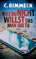 Was du nicht willst das man dir tu: Holz und Weidlich 1 3751930299 Book Cover