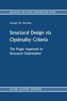 Structural Design via Optimality Criteria: The Prager Approach to Structural Optimization 9024736137 Book Cover