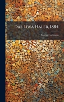 Das Liwa Haleb, 1884 (German Edition) 1024701875 Book Cover