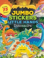 Jumbo Stickers for Little Hands: Dinosaurs: Includes 75 Stickers 1633222314 Book Cover