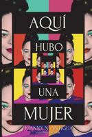 Aqui Hubo Una Mujer 1718865325 Book Cover