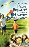Achieving peace, equality and a healthy environment 1463442181 Book Cover
