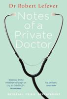Notes of a Private Doctor 1909449016 Book Cover