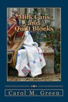 Milks Cans and Quilt Blocks 1494928876 Book Cover
