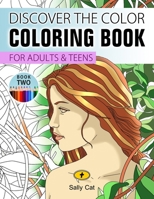 Discover the Color: Coloring Book for Adults & Teens 1676854800 Book Cover