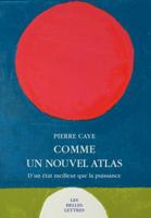 Comme Un Nouvel Atlas: D'Un Etat Meilleur Que La Puissance 2251447326 Book Cover