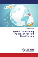 Hybrid Data Mining Approach for Text Classification 6139850304 Book Cover