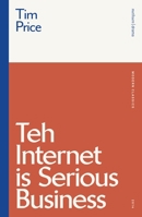 Teh Internet is Serious Business 1350184764 Book Cover