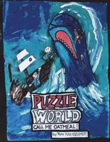 Puzzle World: Call Me Oatmeal 1721001115 Book Cover