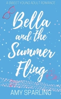 Bella and the Summer Fling 1797726307 Book Cover