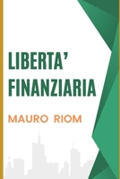 Liberta' Finanziaria B0CR818Y8L Book Cover
