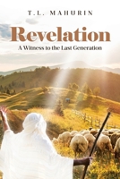 Revelation: A Witness to the Last Generation B0DVGL9P71 Book Cover