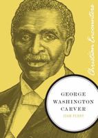 George Washington Carver 1595550267 Book Cover