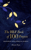 The BRF Book of 100 Prayers 1800392761 Book Cover