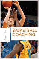Basketball Coaching 1472901886 Book Cover
